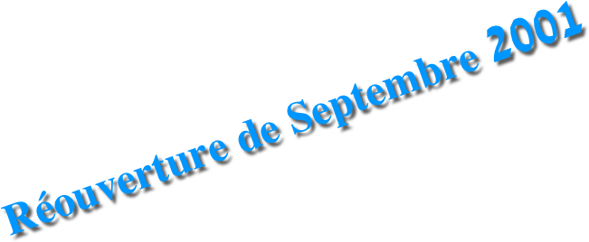 Réouverture de Septembre 2001